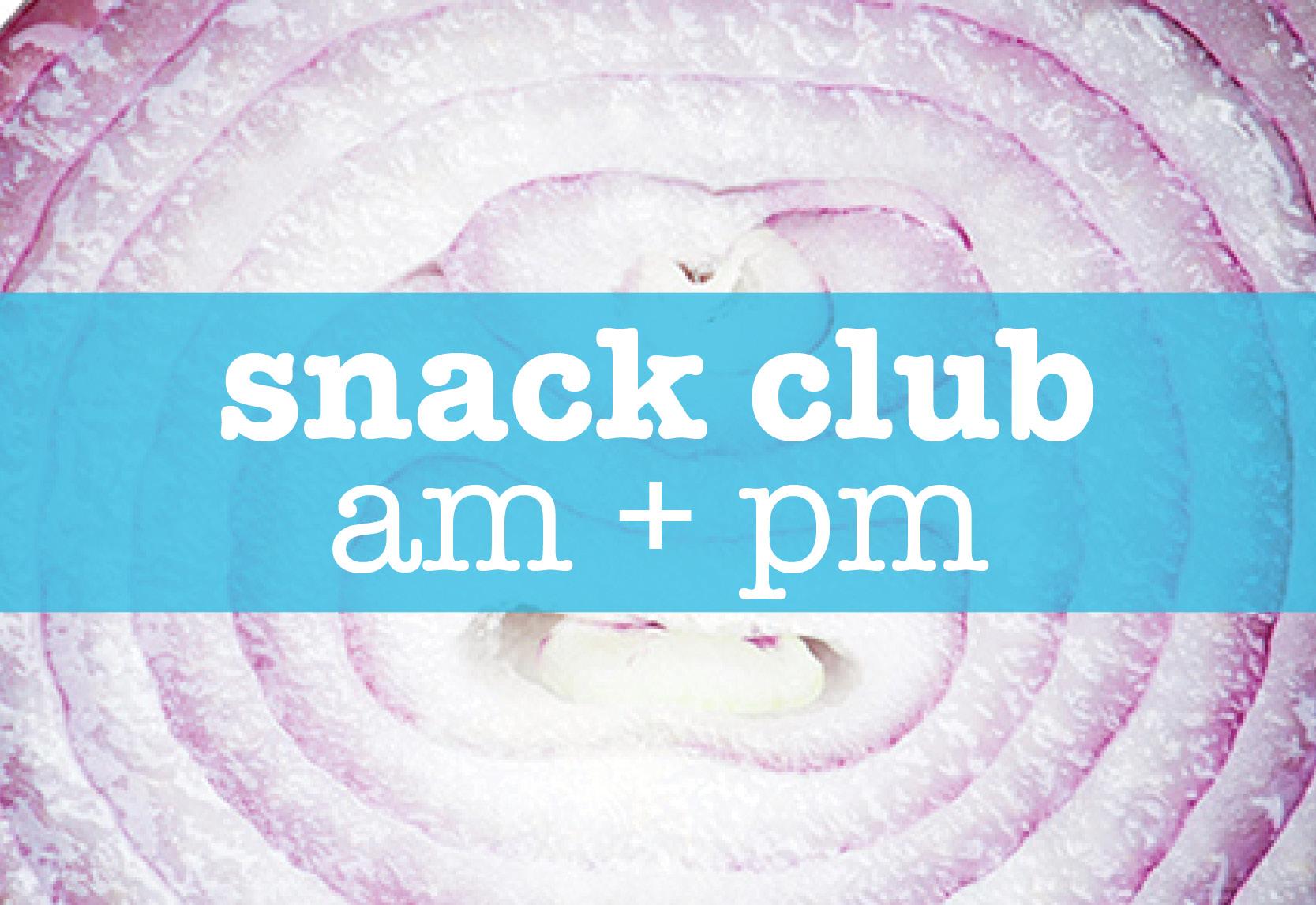 click here for snack club menu (tuesday & thursday deliveries)