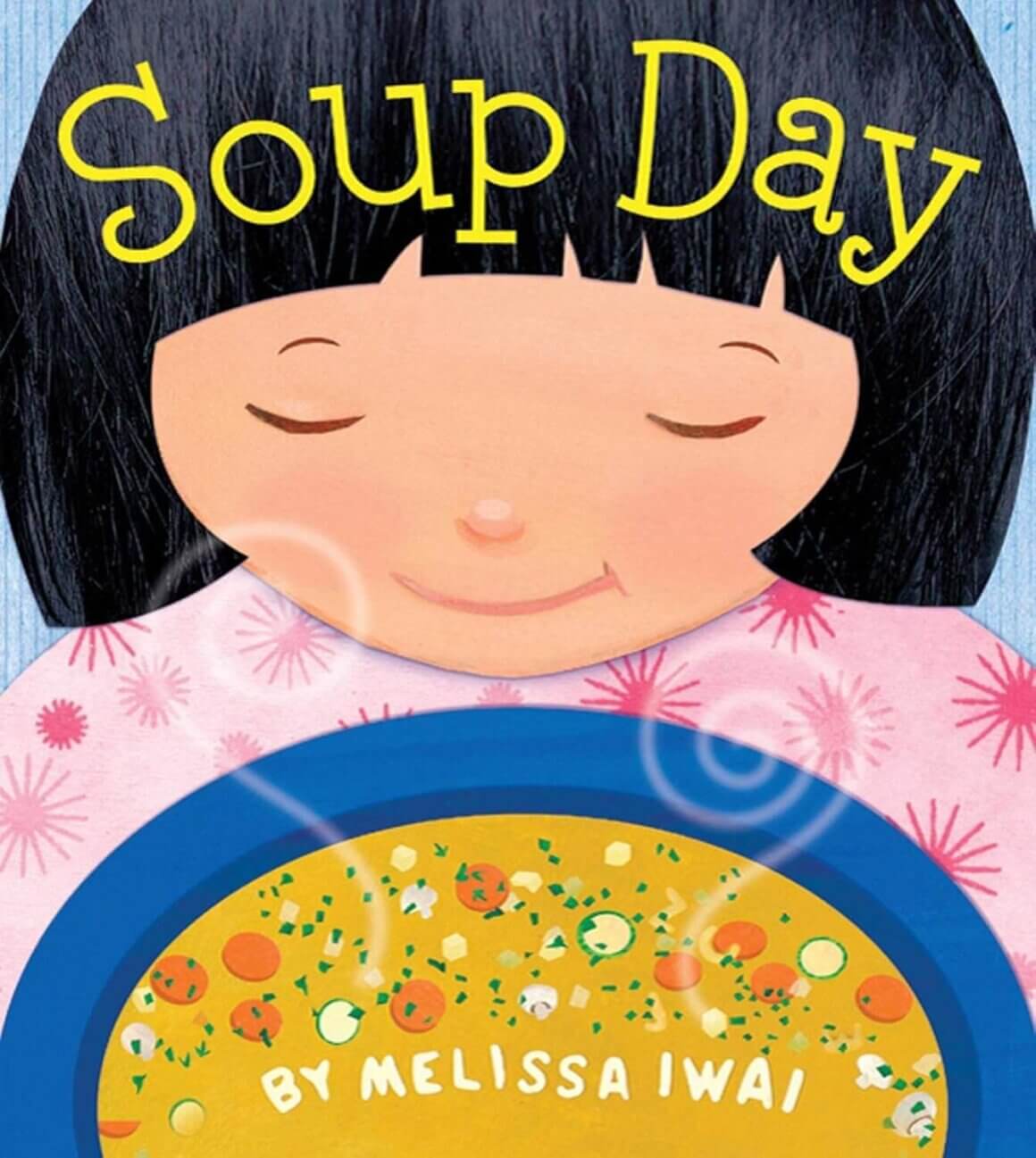 soup bay book written by Melissa Iwai, front cover art illustration of little girl looking into a bowl of vegetable soup