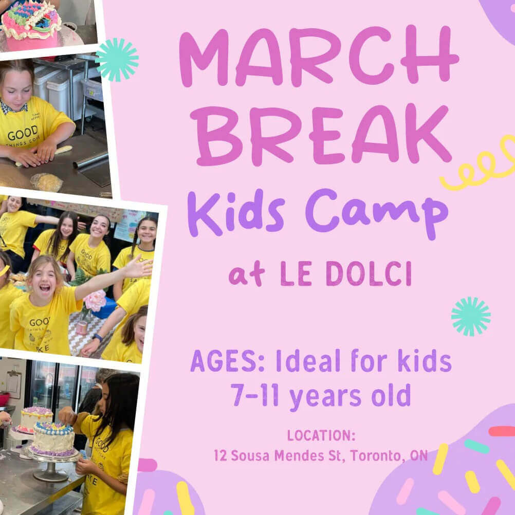 fun activities for march break! 5 march break poster for kids to learn to bake at le dolci baking company